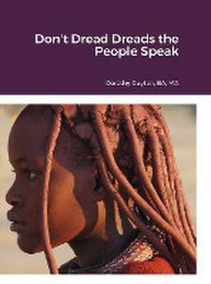 Don't Dread Dreads the People Speak de Dorothy Guyton