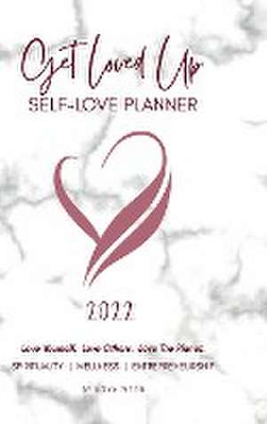 2022 Get Loved Up Self Love Planner de Koya Webb