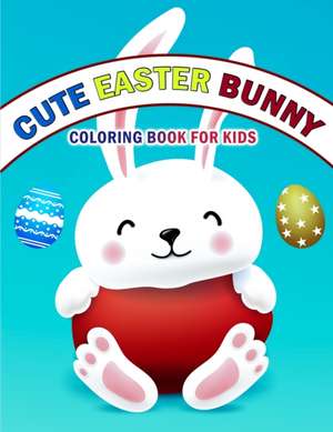 Cute Easter Bunny Coloring Book For Kids de Deeasy Books