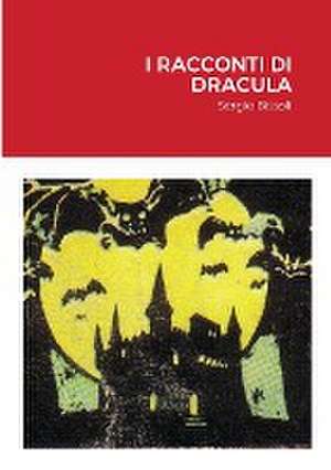 I Racconti Di Dracula de Sergio Bissoli