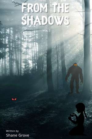From The Shadows Vol 2 de Squatch Gq Magazine