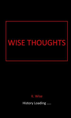 Wise Thoughts de Kadeem Wise