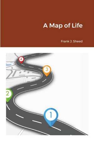 A Map of Life de Frank Sheed