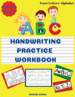 Alphabet Handwriting Practice Workbook for Kids de Maxine Dixon