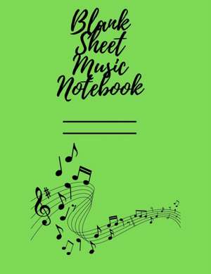 BLANK SHEET MUSIC NOTEBOOK de Chase Malone