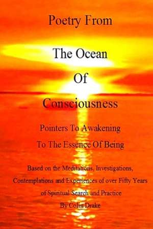 Poetry From The Ocean Of Consciousness de Colin Drake