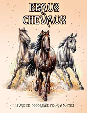 Beaux Chevaux de Lenard Vinci Press