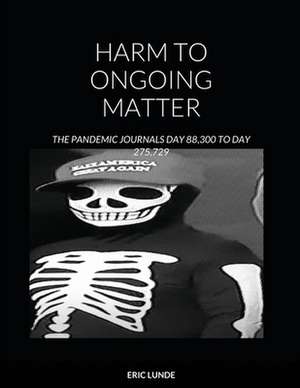 HARM TO ONGOING MATTER de Eric Lunde