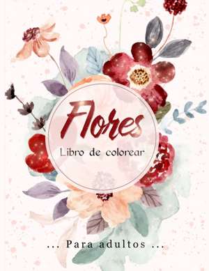 Flores Libro de Colorear de Lenard Vinci Press