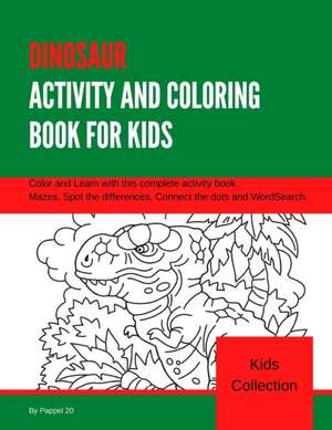 Dinosaur Activity and Coloring Book for Kids de Pappel