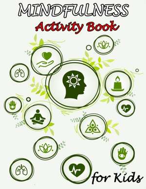 Mindfulness Activity Book for Kids de Shirley L. Maguire