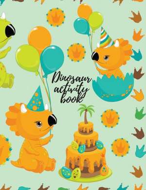 Dinosaur activity book de Cristie Dozaz