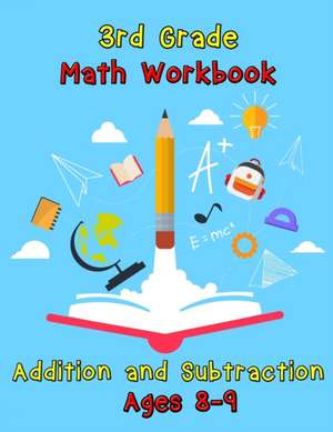 3rd Grade Math Workbook - Addition and Subtraction - Ages 8-9 de Nisclaroo