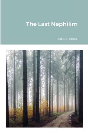 The Last Nephilim de John Bisol
