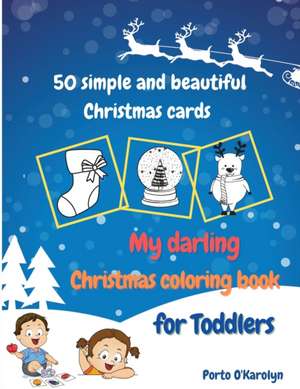 My darling Christmas coloring book for Toddlers de Jeanette Tholove