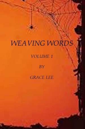 Weaving Words de Grace Lee