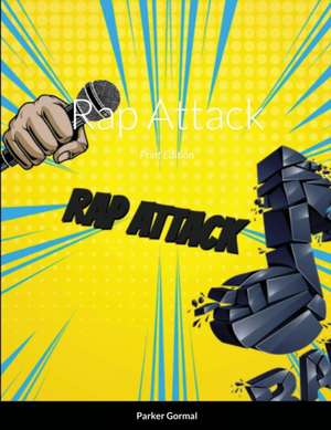 Rap Attack de Parker Gormal