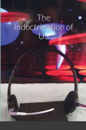 The Indoctrination of US de Robert Martin