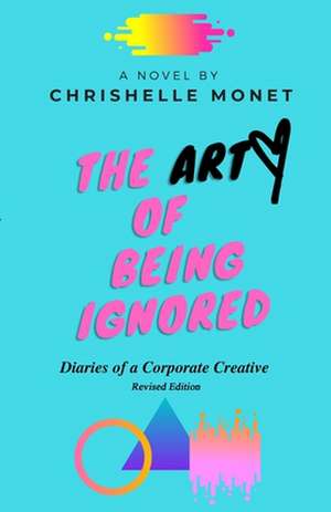 The Art of Being Ignored de Chrishelle Thomas