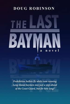 The Last Bayman de Doug Robinson