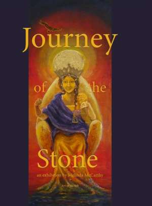 Journey of the Stone de Melinda McCarthy