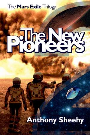 The New Pioneers de Anthony Sheehy