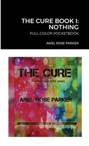 THE CURE NOVELETTE SERIES de Ariel Rose Parker