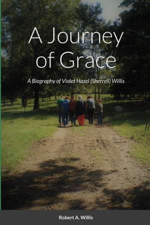 A Journey of Grace de Violet Willis