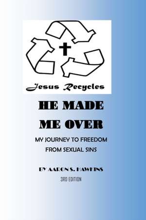 Jesus Recycles He Made Me Over de Aaron Hawkins