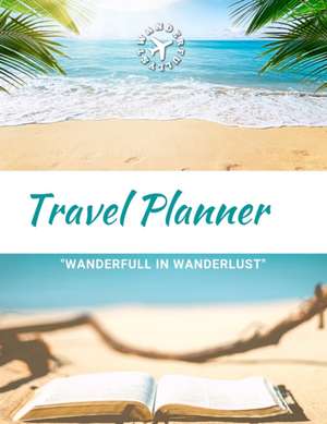 Travel Planner- Wanderfull In WanderLust de Kira Barbie