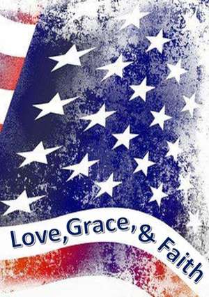 Love, Grace, & Faith de David Atterberry