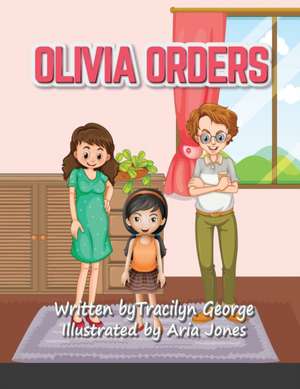 Olivia Orders de Tracilyn George