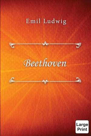 Beethoven de Emil Ludwig