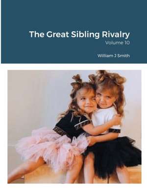 The Great Sibling Rivalry de William Smith