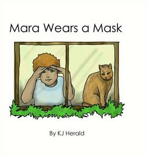 Mara Wears a Mask de Kj Herald