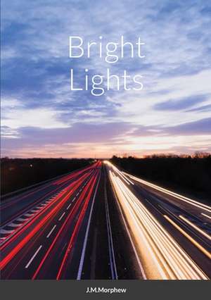 Bright Lights de Jessica Morphew