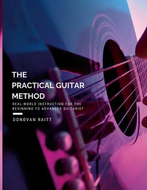 The Practical Guitar Method de Donovan Raitt