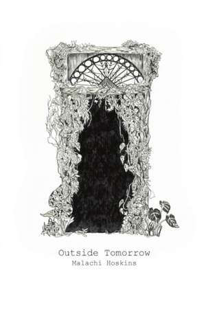 Outside Tomorrow de Malachi Hoskins