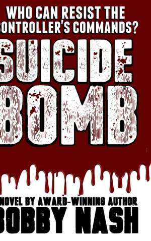 Suicide Bomb de Bobby Nash