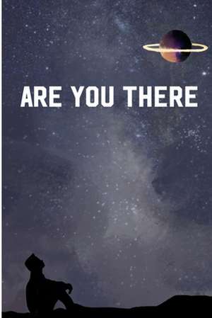 Are You There de Michael W. Evans