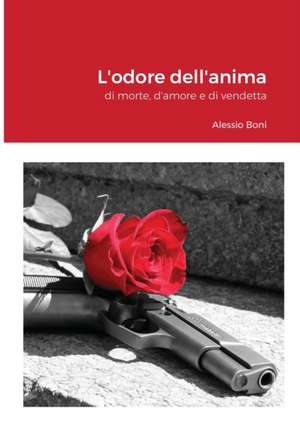 L'odore dell'anima de Alessio Boni