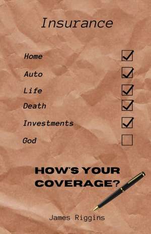 How's Your Coverage? de James Riggins
