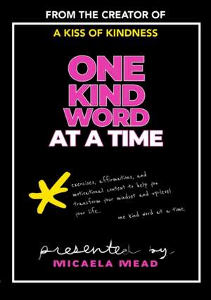 One Kind Word At A Time de Micaela Mead