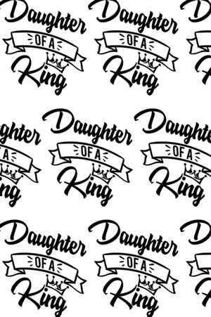 Daughter of a King Composition Notebook - Small Ruled Notebook - 6x9 Lined Notebook (Softcover Journal / Notebook / Diary) de Sheba Blake