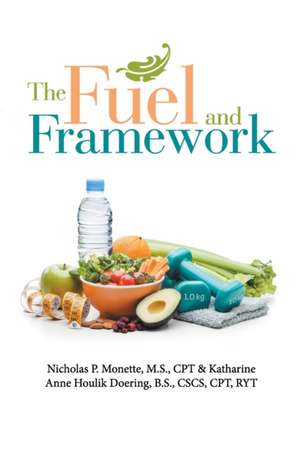 The Fuel and Framework de M. S. CPT Nicholas P. Monette