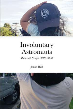 Involuntary Astronauts de Jonah Hall