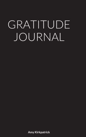 Gratitude Journal de Amy Kirkpatrick
