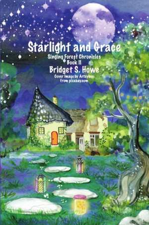 Starlight and Grace de Bridget S. Howe