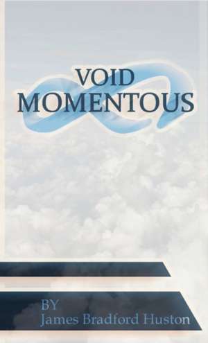 Void Momentous de James Bradford