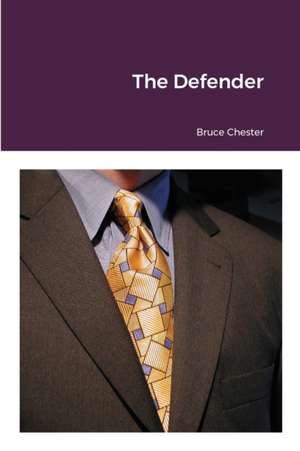 The Defender de Bruce Chester